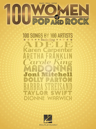 100 Women of Pop and Rock Piano/Vocal/Guitar Songbook
