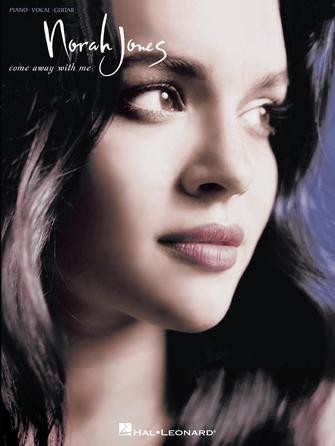 NORAH JONES – COME AWAY WITH ME