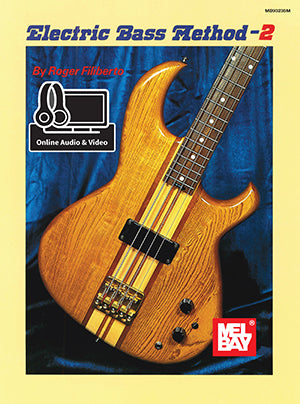Electric Bass Method Volume 2 (Book + Online Audio/Video) by Roger Filiberto