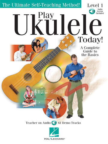 PLAY UKULELE TODAY! A Complete Guide to the Basics
