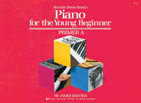 Piano For The Young Beginner - Primer A Composed by James Bastien, WP230