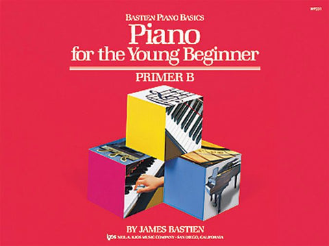 Piano For The Young Beginner - Primer B Composed by James Bastien, WP231
